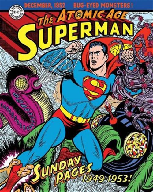 SUPERMAN: LE TAVOLE DOMENICALI DELLA ATOMIC AGE, VOL. 1 - 1949-1953