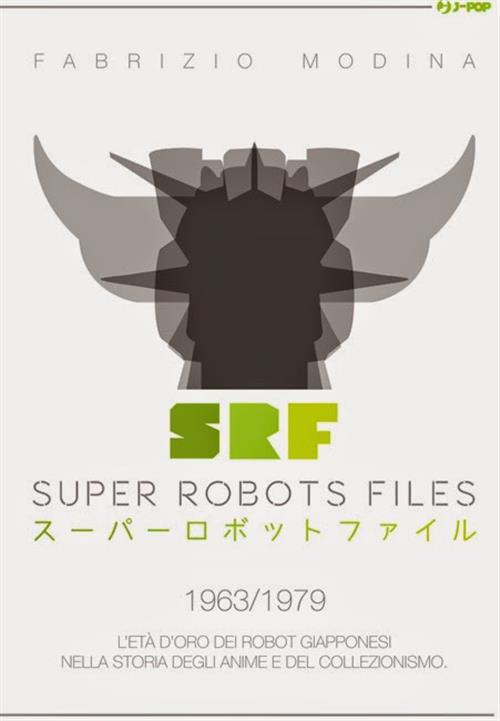 SUPER ROBOT FILES 1963-1978