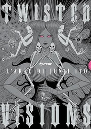 TWISTED VISIONS - THE ART OF JUNJI ITO