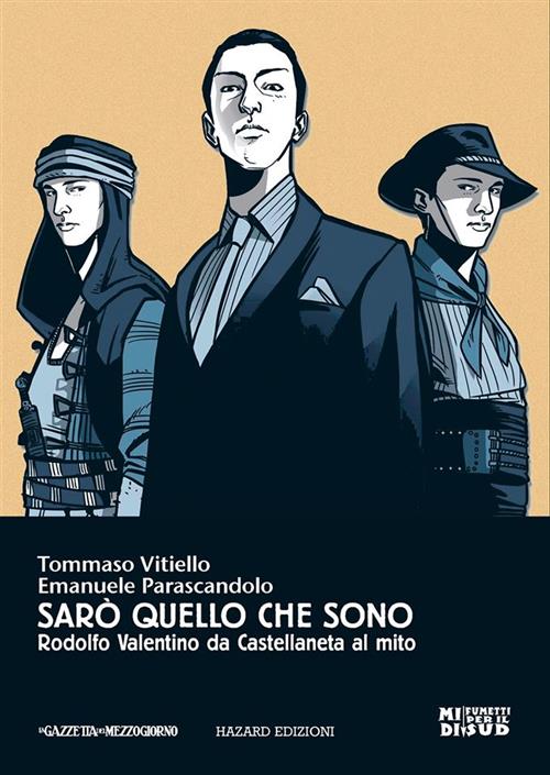 SARO' QUELLO CHE SONO - RODOLFO VALENTINO DA CASTELLANETA AL MITO
