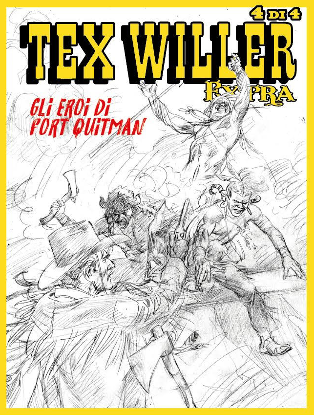 TEX WILLER EXTRA 18 - GLI EROI DI FORT QUITMAN 4 DI 4