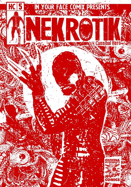 OFFICINA INFERNALE HARSH COMICS 5 - NEKROTK CANNIBAL HERO